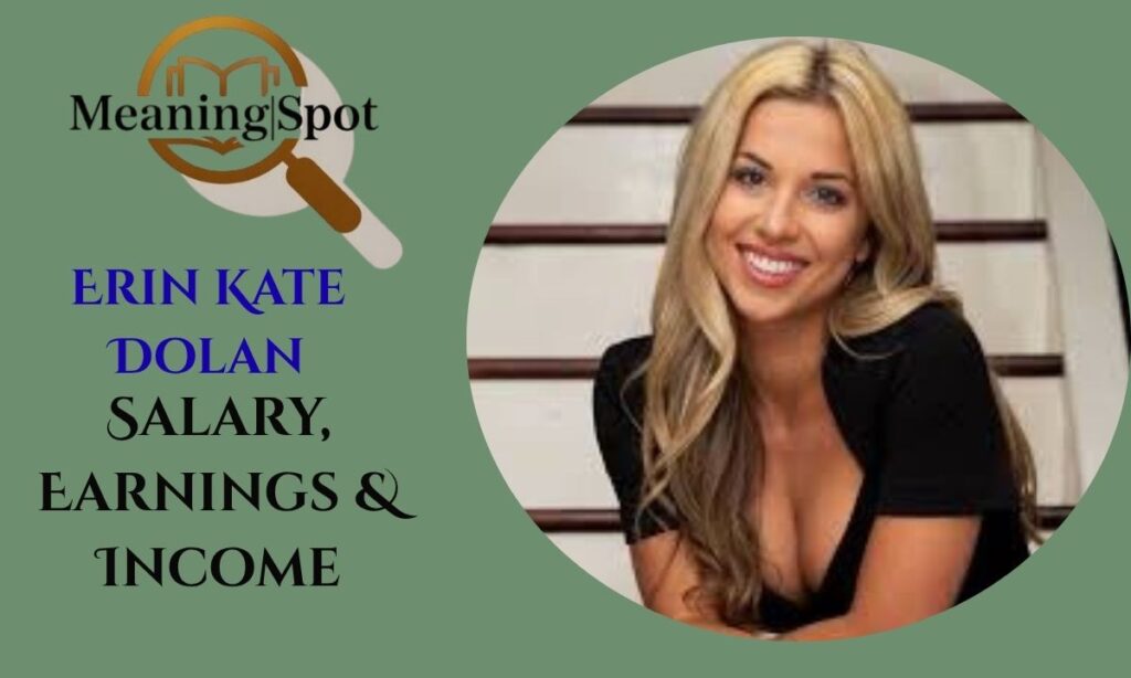 Erin Kate Dolan Salary, Earnings & Income