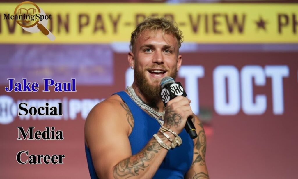 Jake Paul Net Worth Social Media Career