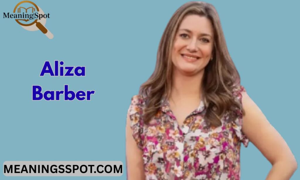 Meet Aliza Barber Net Worth
