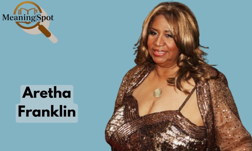 Aretha Franklin