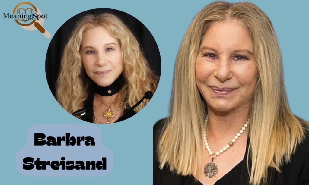 Barbra Streisand