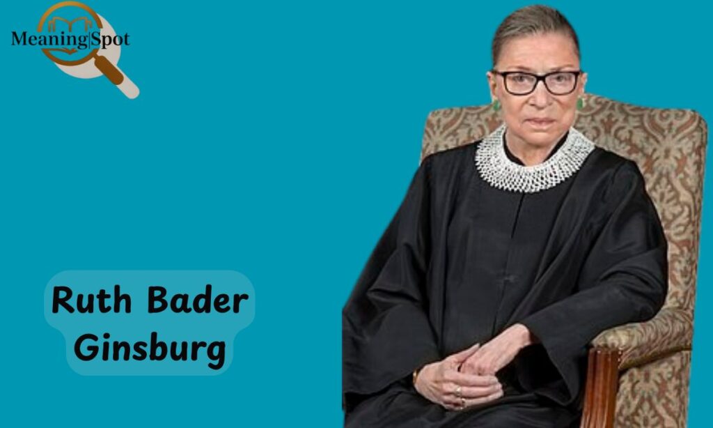 Ruth Bader Ginsburg